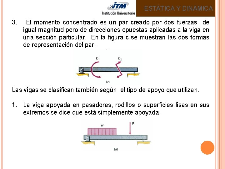 ESTÁTICA Y DINÁMICA 3. El momento concentrado es un par creado por dos fuerzas