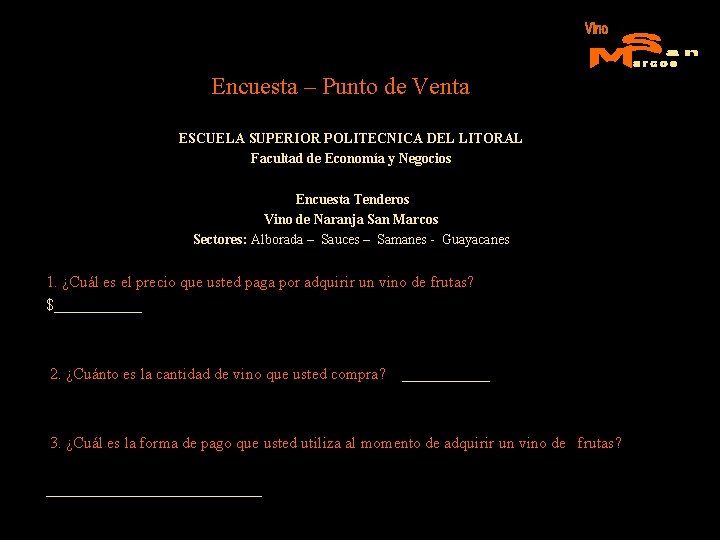 Encuesta – Punto de Venta ESCUELA SUPERIOR POLITECNICA DEL LITORAL Facultad de Economía y