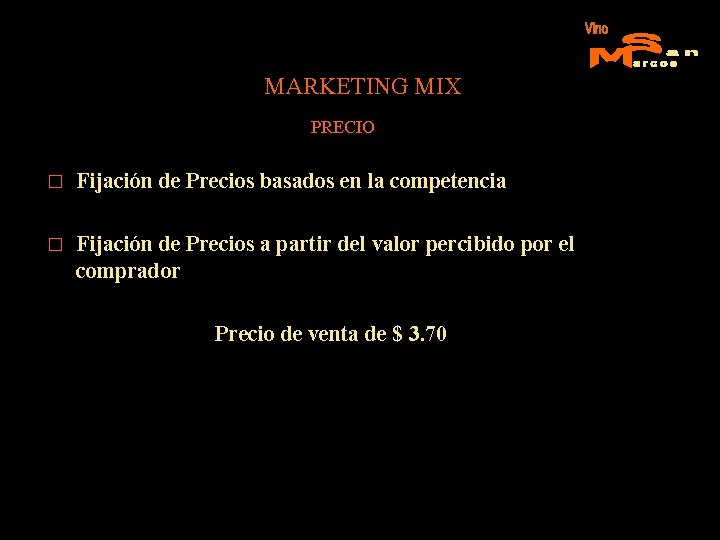 MARKETING MIX PRECIO � Fijación de Precios basados en la competencia � Fijación de