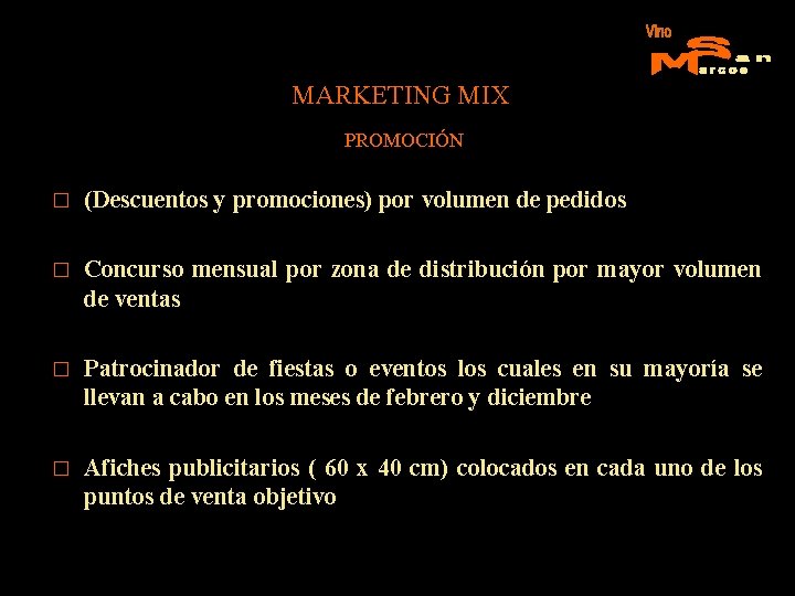 MARKETING MIX PROMOCIÓN � (Descuentos y promociones) por volumen de pedidos � Concurso mensual