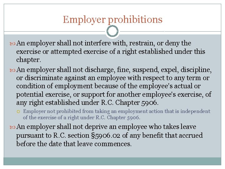 Employer prohibitions An employer shall not interfere with, restrain, or deny the exercise or