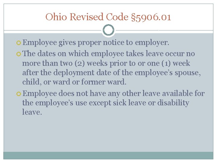 Ohio Revised Code § 5906. 01 Employee gives proper notice to employer. The dates