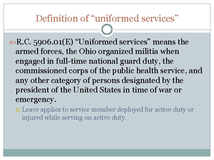 Definition of “uniformed services” R. C. 5906. 01(E) “Uniformed services” means the armed forces,