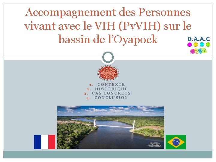 Accompagnement des Personnes vivant avec le VIH (Pv. VIH) sur le bassin de l’Oyapock