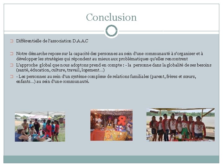 Conclusion � Différentielle de l’association D. A. A. C � Notre démarche repose sur