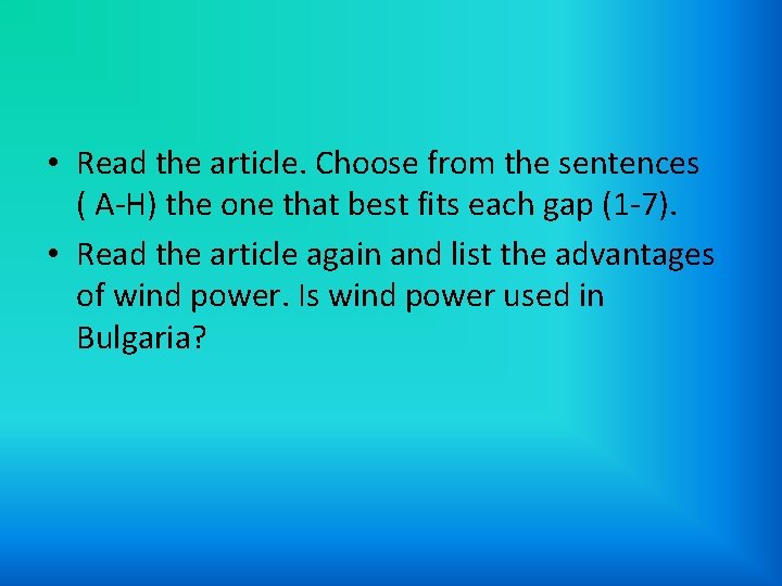  • Read the article. Choose from the sentences ( A-H) the one that