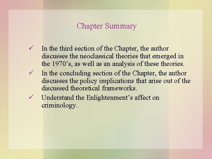 Chapter Summary ü ü ü In the third section of the Chapter, the author