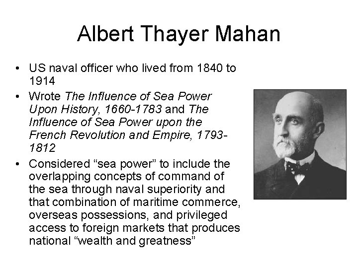 Albert Thayer Mahan • US naval officer who lived from 1840 to 1914 •