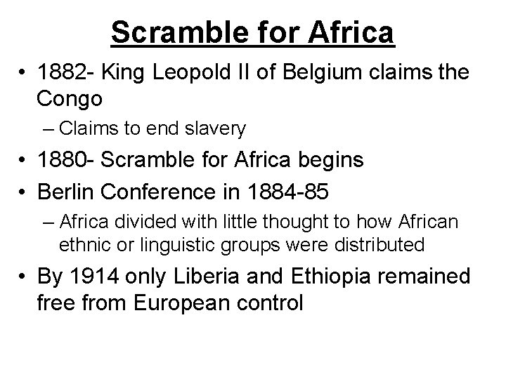 Scramble for Africa • 1882 - King Leopold II of Belgium claims the Congo