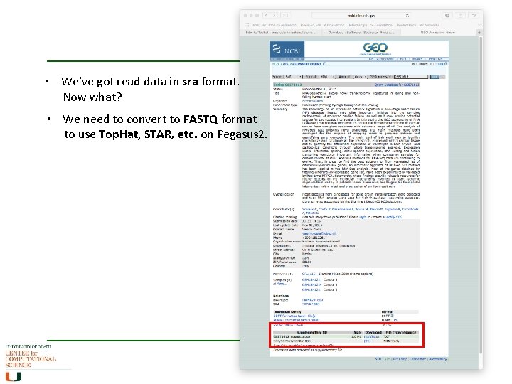  • We’ve got read data in sra format. Now what? • We need