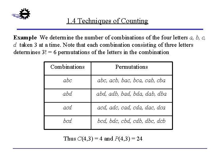 1. 4 Techniques of Counting Example We determine the number of combinations of the