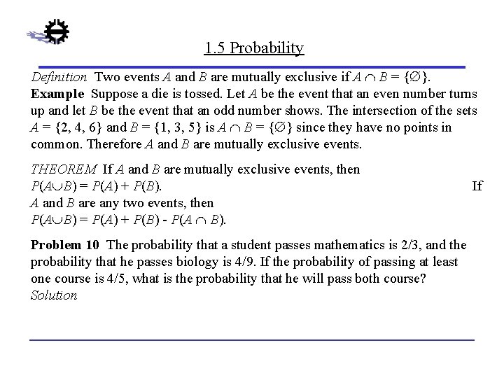 1. 5 Probability Definition Two events A and B are mutually exclusive if A