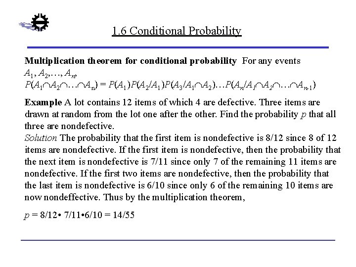 1. 6 Conditional Probability Multiplication theorem for conditional probability For any events A 1,