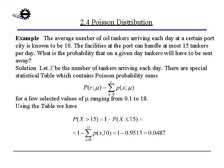 2. 4 Poisson Distribution Example The average number of oil tankers arriving each day