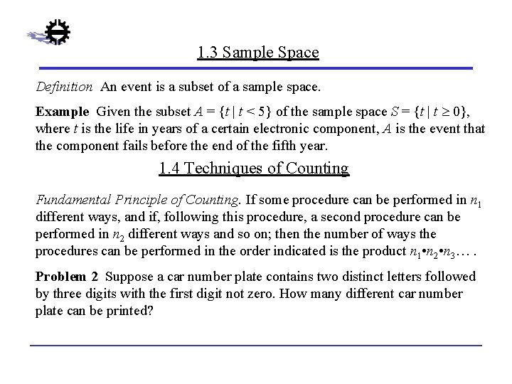 1. 3 Sample Space Definition An event is a subset of a sample space.