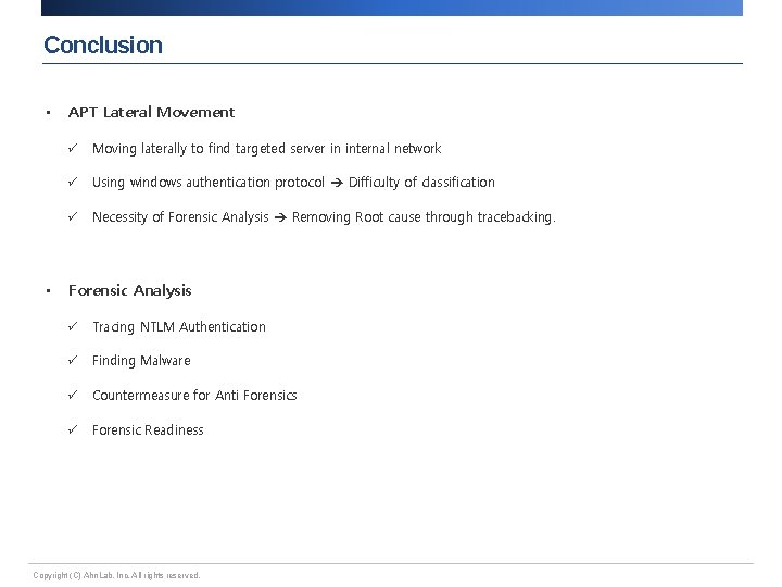 Conclusion • • APT Lateral Movement ü Moving laterally to find targeted server in