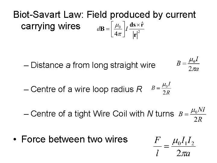 Biot-Savart Law: Field produced by current carrying wires – Distance a from long straight