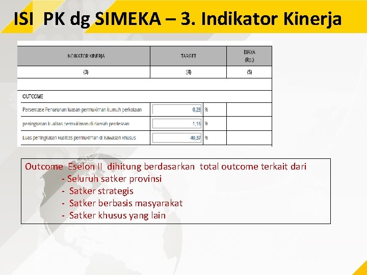 ISI PK dg SIMEKA – 3. Indikator Kinerja Outcome Eselon II dihitung berdasarkan total