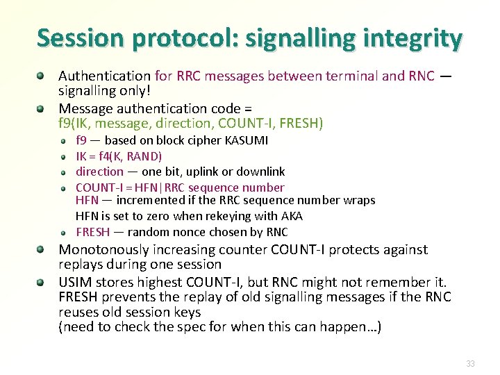 Session protocol: signalling integrity Authentication for RRC messages between terminal and RNC — signalling
