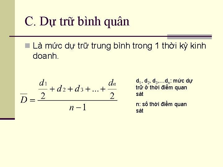 C. Dự trữ bình quân n Là mức dự trữ trung bình trong 1