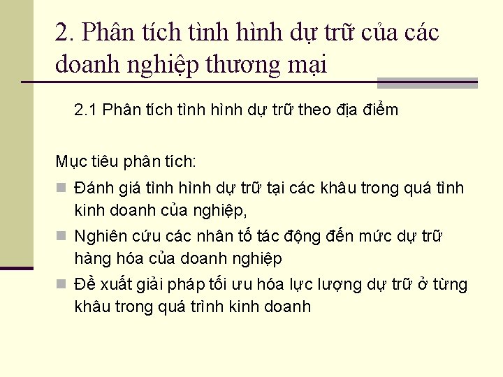 2. Phân tích tình hình dự trữ của các doanh nghiệp thương mại 2.