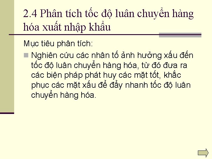 2. 4 Phân tích tốc độ luân chuyển hàng hóa xuất nhập khẩu Mục