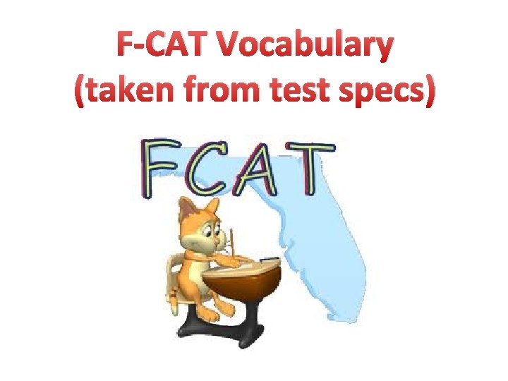F-CAT Vocabulary (taken from test specs) 
