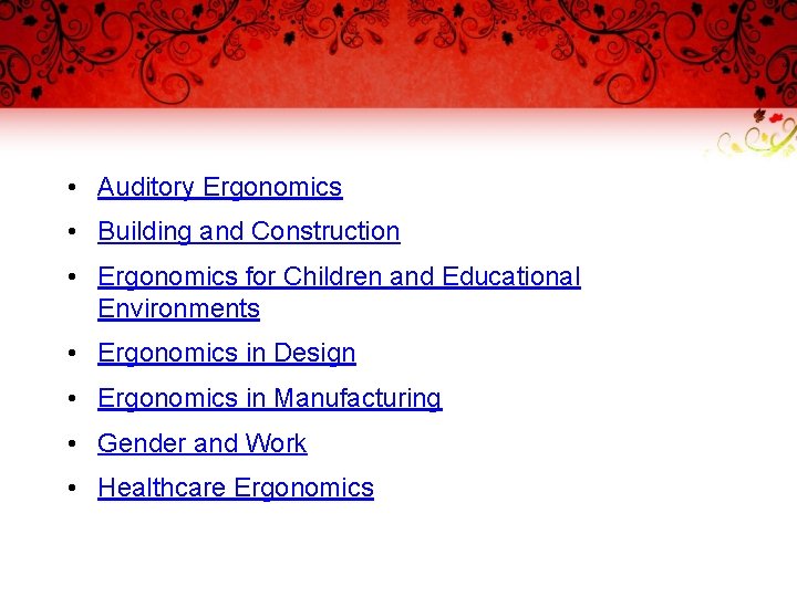  • Auditory Ergonomics • Building and Construction • Ergonomics for Children and Educational