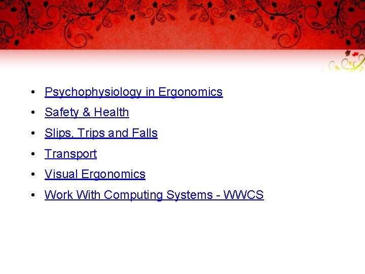  • Psychophysiology in Ergonomics • Safety & Health • Slips, Trips and Falls