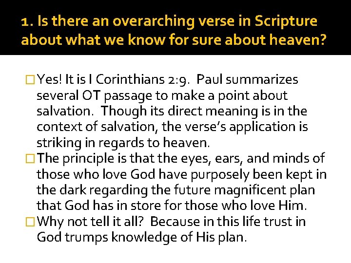 1. Is there an overarching verse in Scripture about what we know for sure