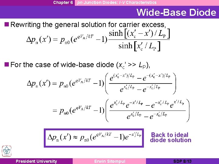 Chapter 6 pn Junction Diodes: I-V Characteristics Wide-Base Diode n Rewriting the general solution