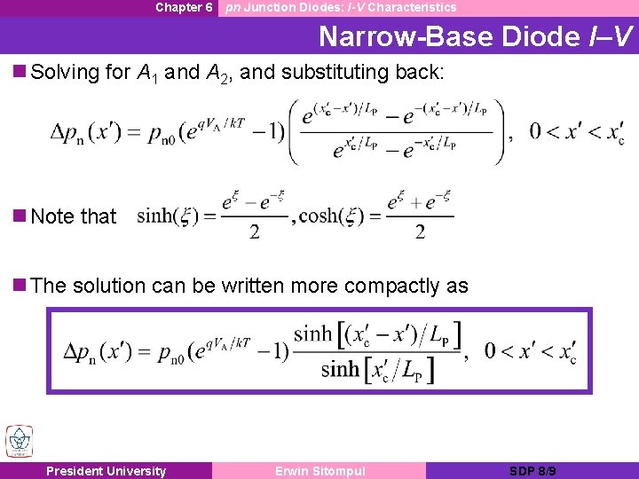 Chapter 6 pn Junction Diodes: I-V Characteristics Narrow-Base Diode I–V n Solving for A