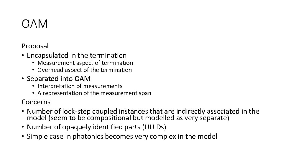 OAM Proposal • Encapsulated in the termination • Measurement aspect of termination • Overhead