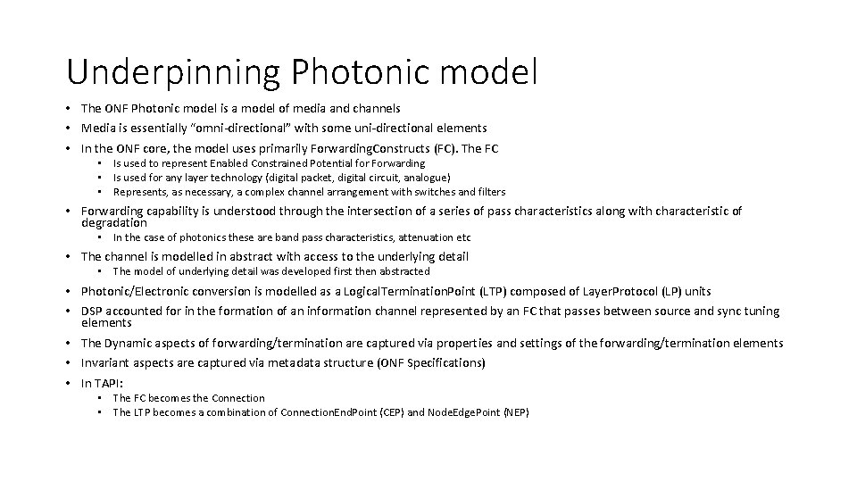 Underpinning Photonic model • The ONF Photonic model is a model of media and