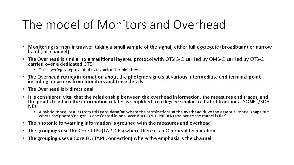 The model of Monitors and Overhead • Monitoring is “non-intrusive” taking a small sample