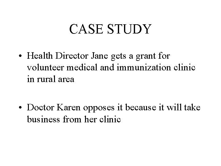 CASE STUDY • Health Director Jane gets a grant for volunteer medical and immunization