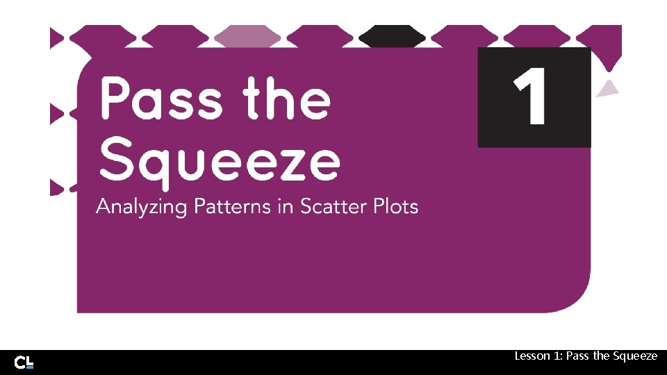 Lesson 1: Pass the Squeeze 