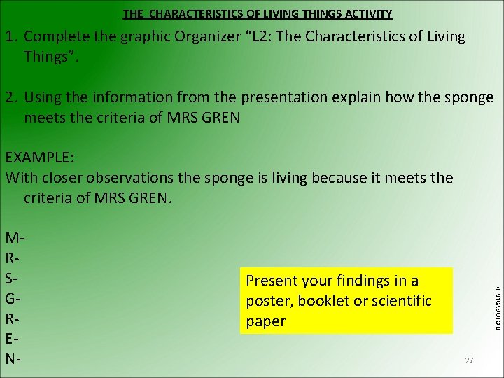 THE CHARACTERISTICS OF LIVING THINGS ACTIVITY 1. Complete the graphic Organizer “L 2: The