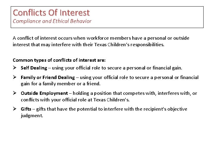 Conflicts Of Interest Compliance and Ethical Behavior A conflict of interest occurs when workforce