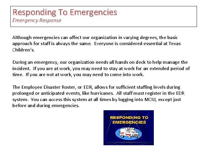 Responding To Emergencies Emergency Response Although emergencies can affect our organization in varying degrees,