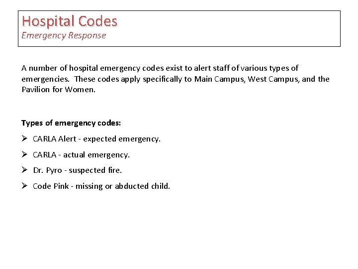 Hospital Codes Emergency Response A number of hospital emergency codes exist to alert staff