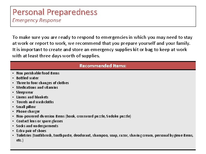 Personal Preparedness Emergency Response To make sure you are ready to respond to emergencies