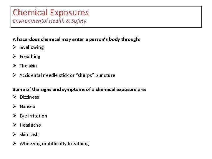 Chemical Exposures Environmental Health & Safety A hazardous chemical may enter a person’s body