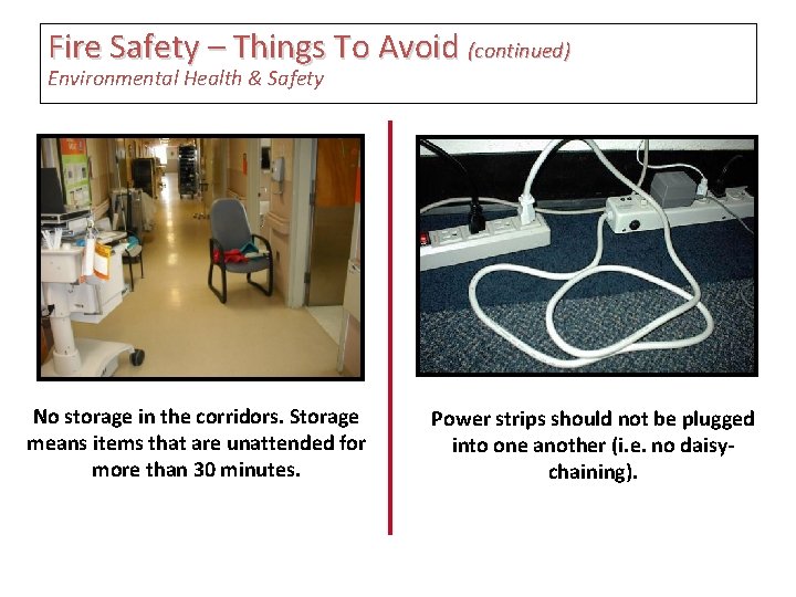 Fire Safety – Things To Avoid (continued) Fire safety – Violations Environmental Health &