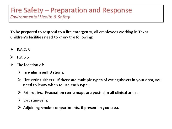 Fire Safety – Preparation and Response Environmental Health & Safety To be prepared to