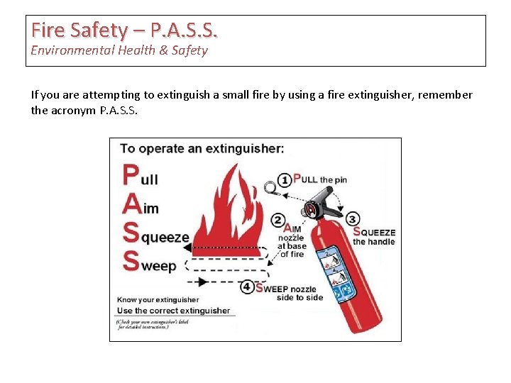 Fire Safety – P. A. S. S. Environmental Health & Safety If you are