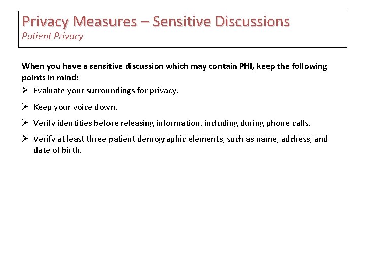 Privacy Measures – Sensitive Discussions Patient Privacy When you have a sensitive discussion which