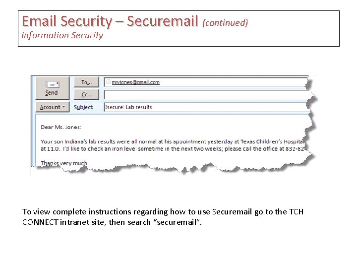 Email Security – Securemail (continued) Information Security To view complete instructions regarding how to