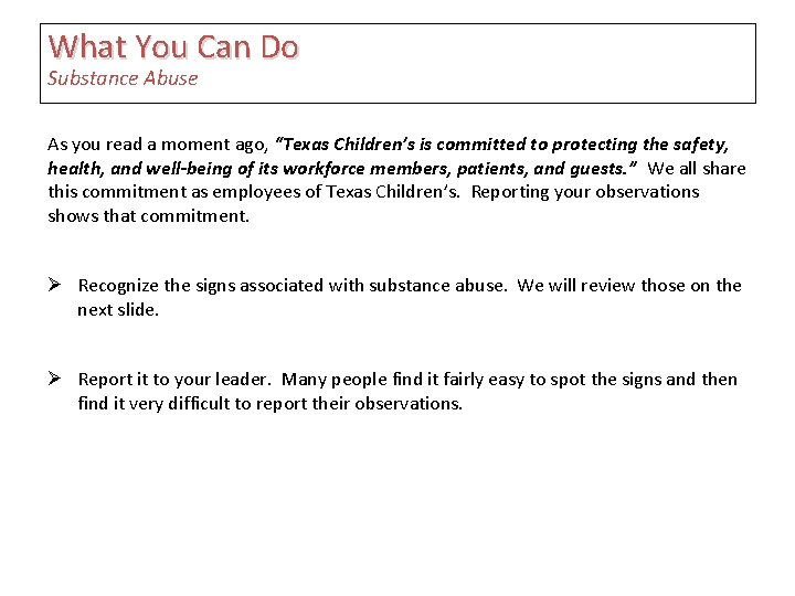 What You Can Do Substance Abuse As you read a moment ago, “Texas Children’s