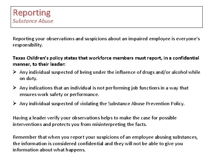 Reporting Substance Abuse Reporting your observations and suspicions about an impaired employee is everyone’s